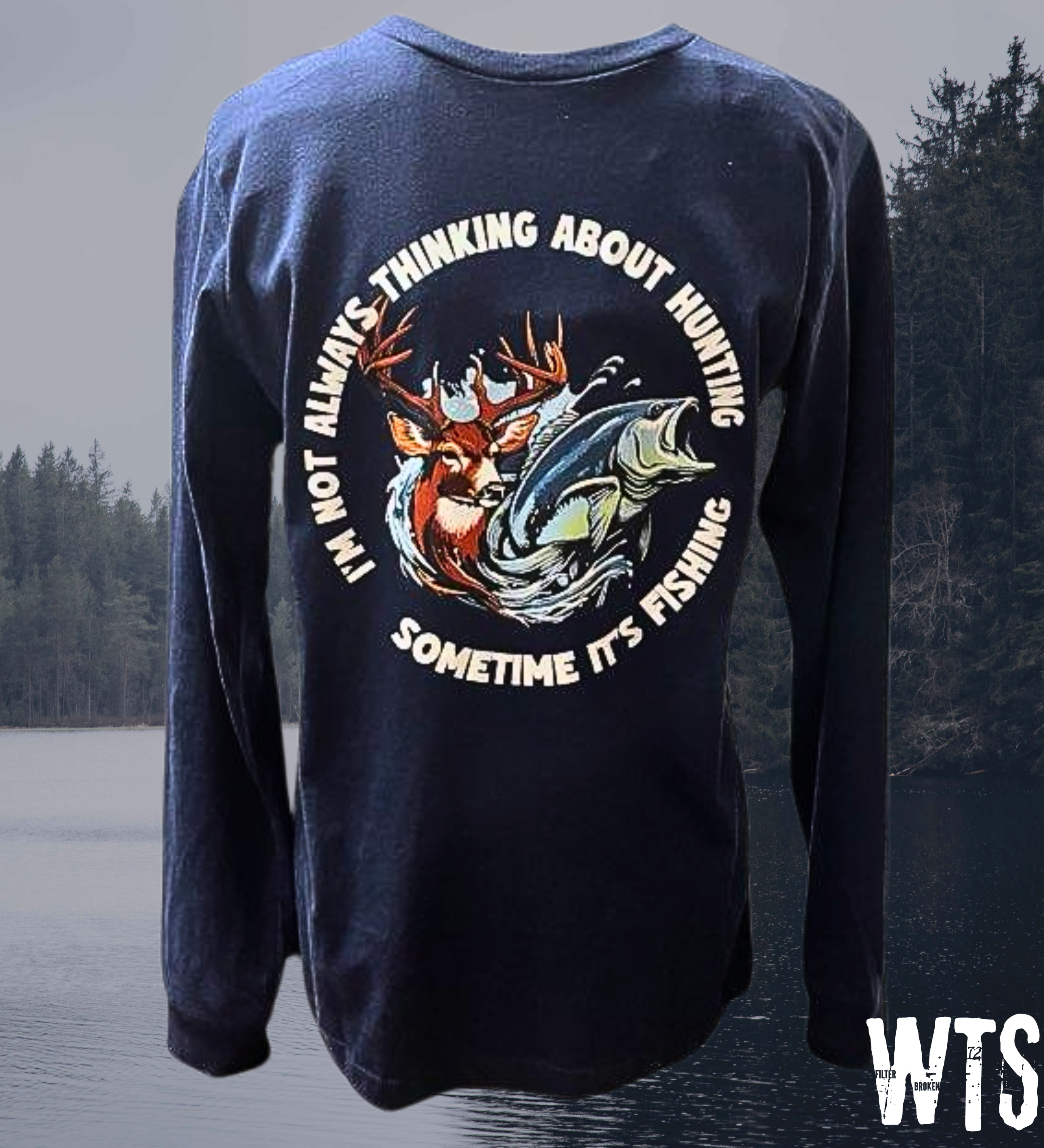 If It's not Hunting, Its Fishing T-Shirt