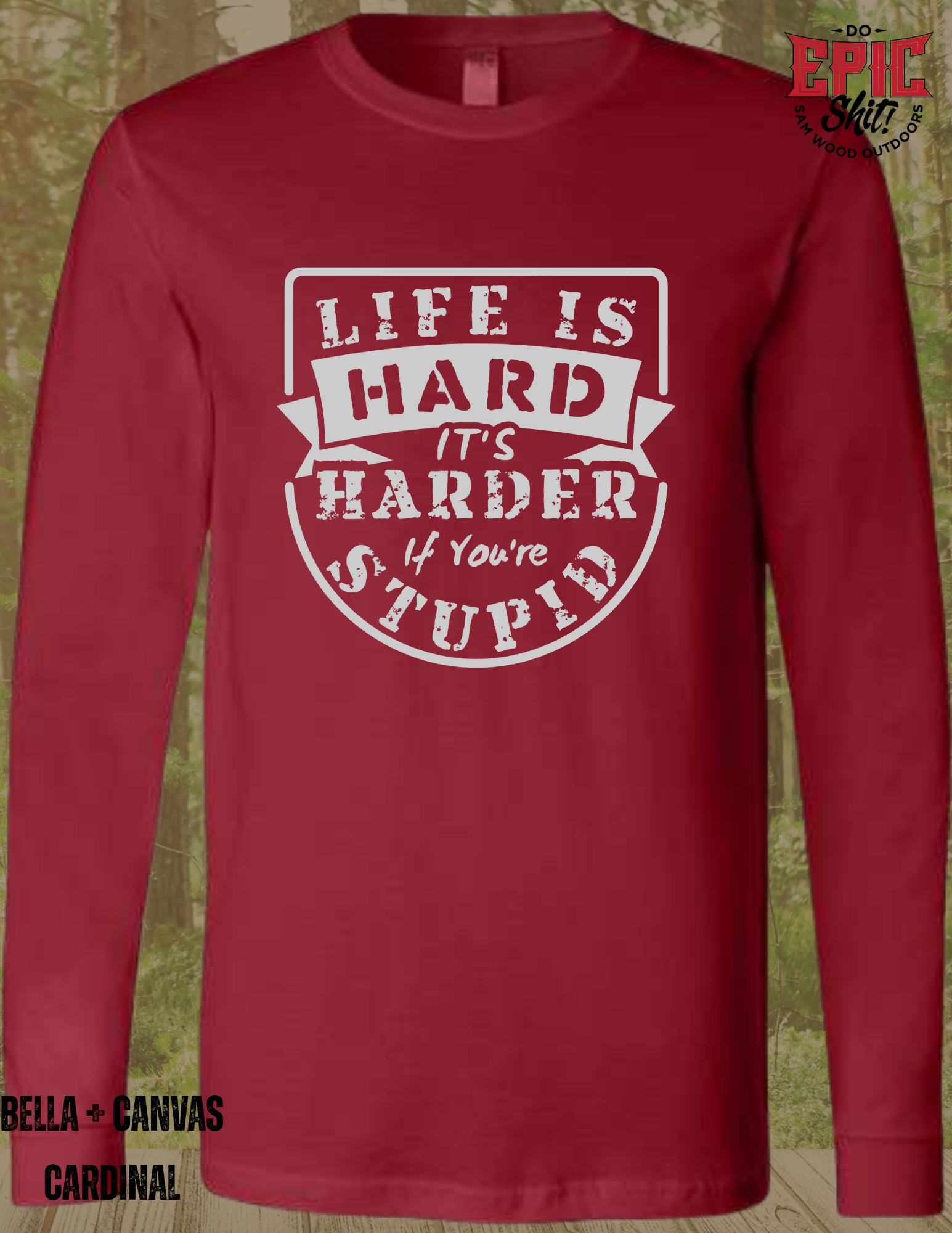 Life is hard, but its harder when you're stupid